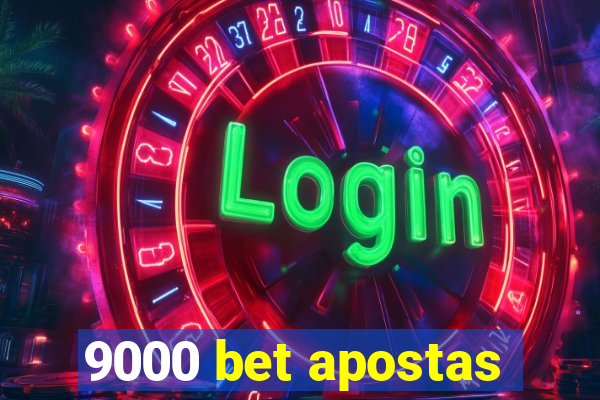 9000 bet apostas