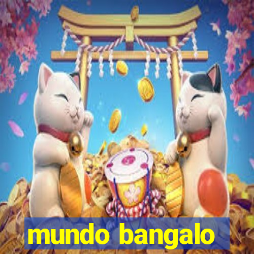 mundo bangalo