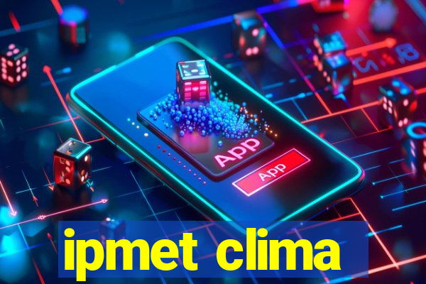 ipmet clima