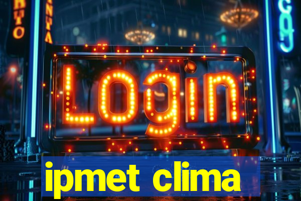 ipmet clima