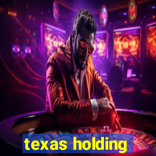 texas holding