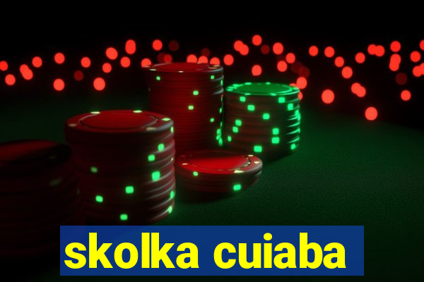 skolka cuiaba