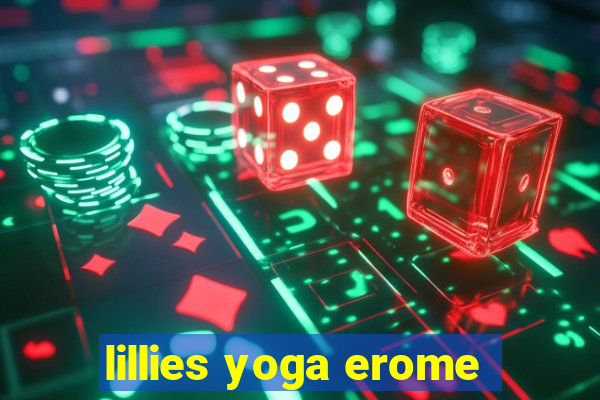 lillies yoga erome