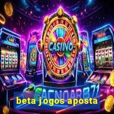 beta jogos aposta