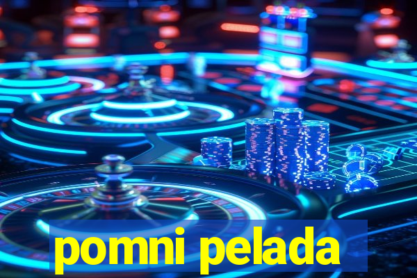 pomni pelada