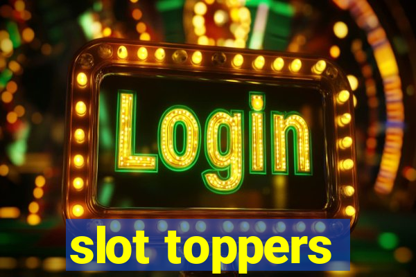 slot toppers