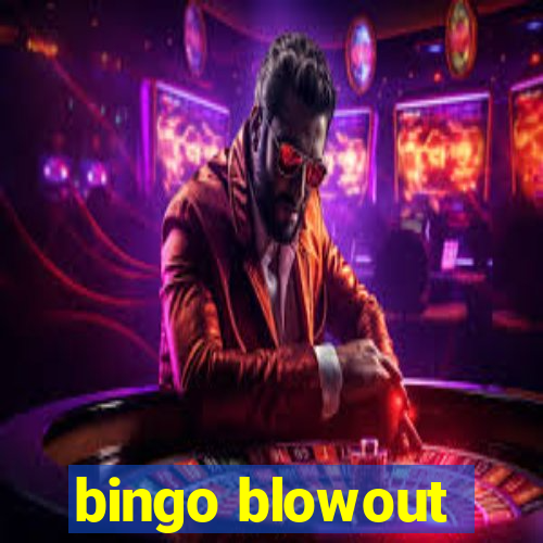 bingo blowout