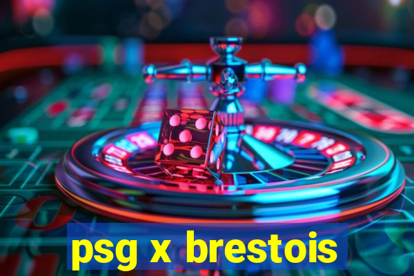 psg x brestois