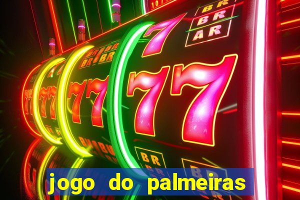 jogo do palmeiras ao vivo gratis