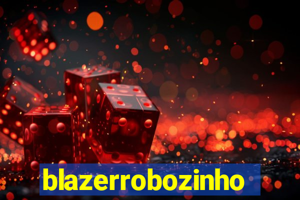 blazerrobozinho