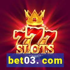 bet03. com