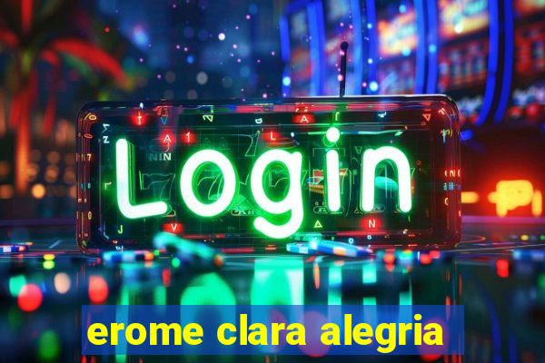 erome clara alegria