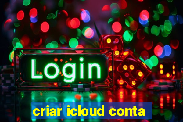 criar icloud conta