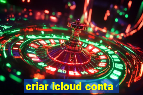 criar icloud conta