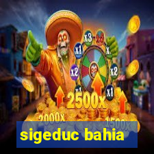 sigeduc bahia