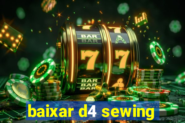 baixar d4 sewing