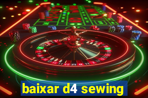 baixar d4 sewing