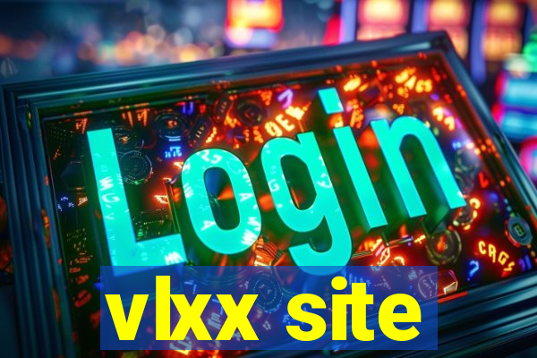 vlxx site