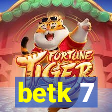 betk 7