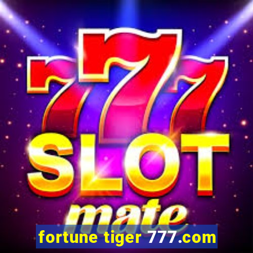 fortune tiger 777.com