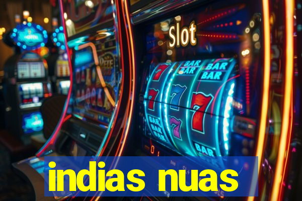 indias nuas