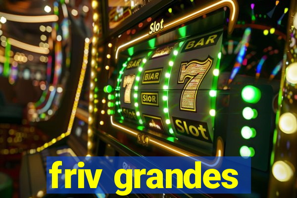 friv grandes