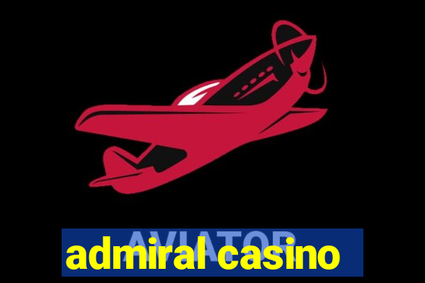 admiral casino