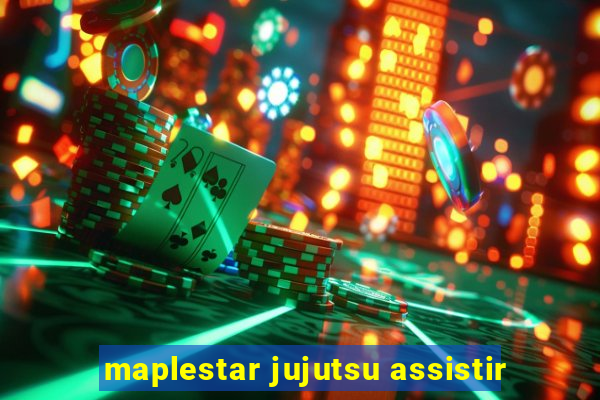 maplestar jujutsu assistir