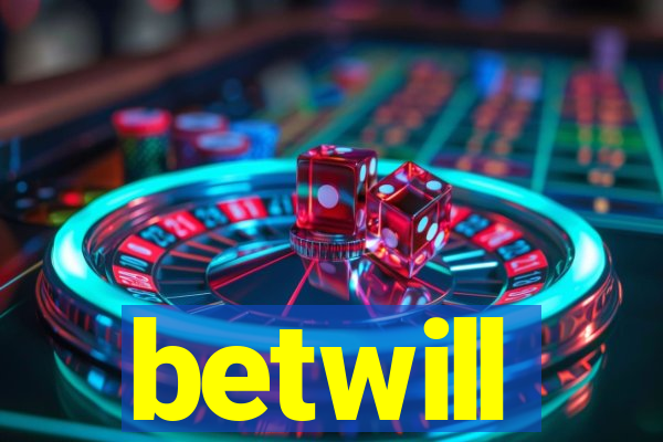 betwill