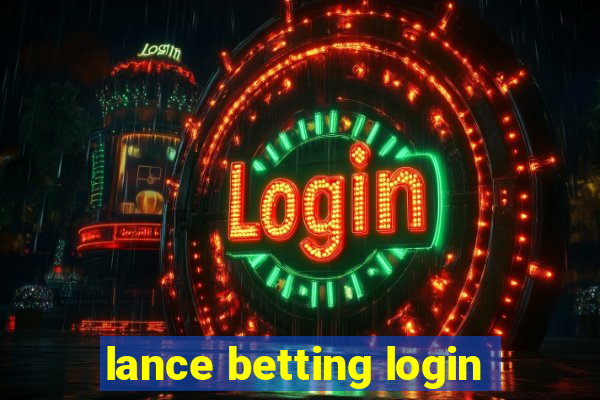 lance betting login