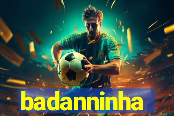 badanninha