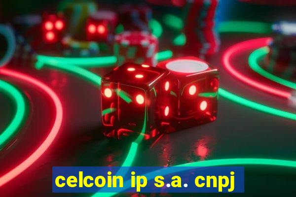 celcoin ip s.a. cnpj