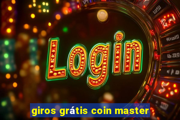 giros grátis coin master