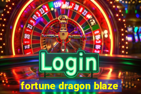 fortune dragon blaze