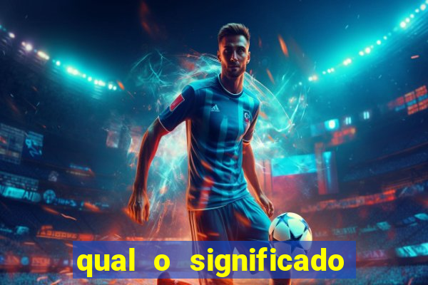 qual o significado do jogo