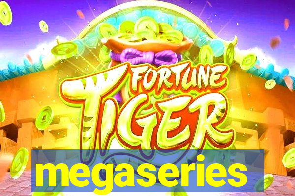 megaseries