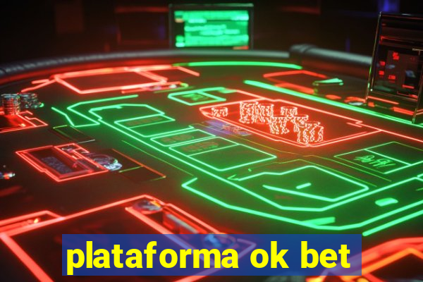 plataforma ok bet