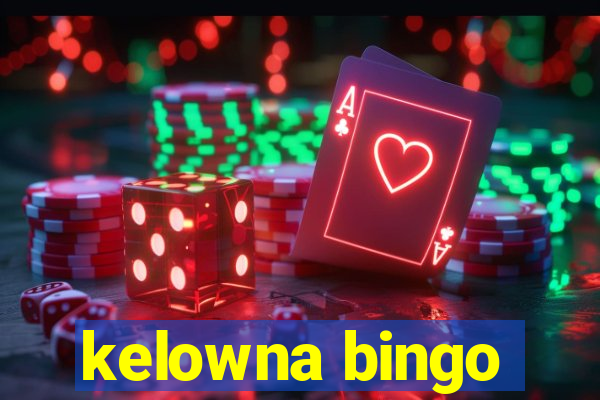 kelowna bingo