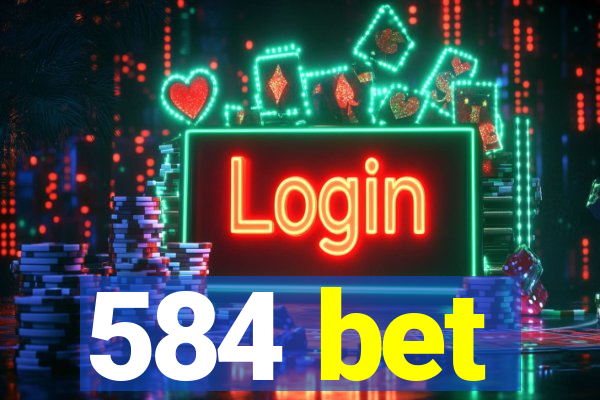 584 bet