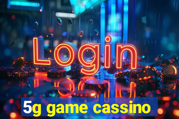 5g game cassino