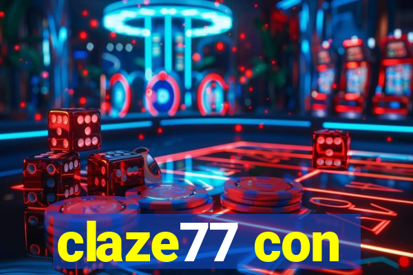 claze77 con