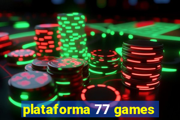 plataforma 77 games