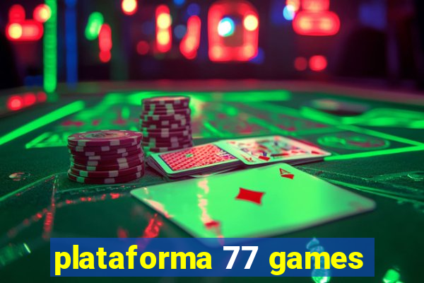 plataforma 77 games