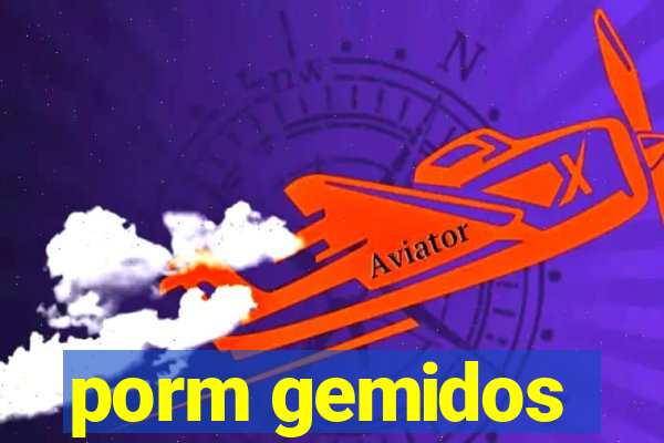 porm gemidos