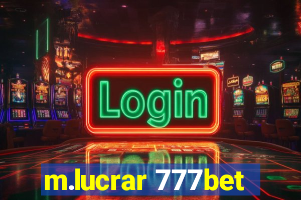 m.lucrar 777bet