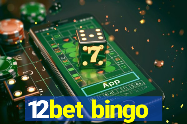 12bet bingo