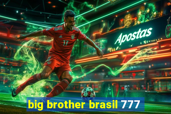 big brother brasil 777