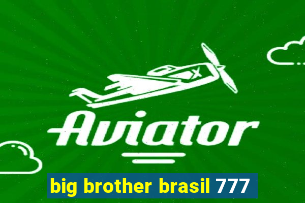 big brother brasil 777