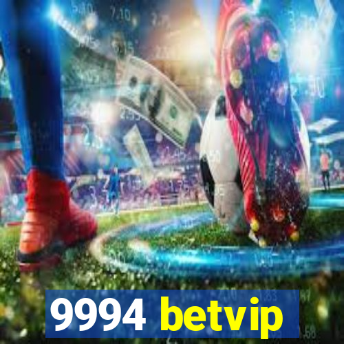 9994 betvip