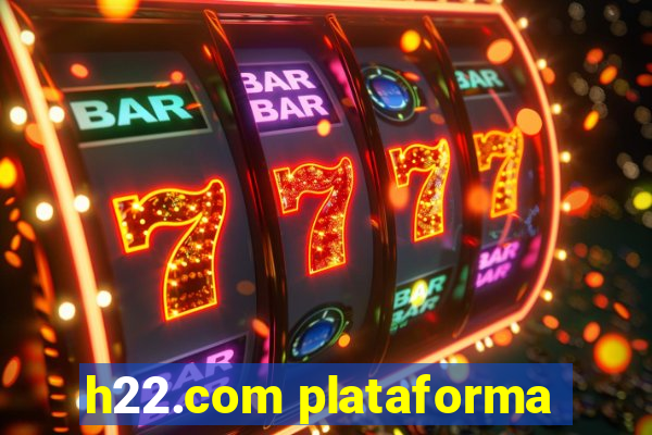 h22.com plataforma